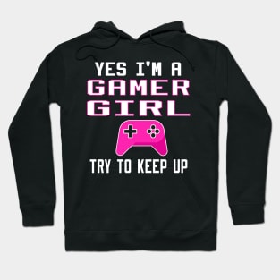 yes i'm a gamer girl try to keep up Hoodie